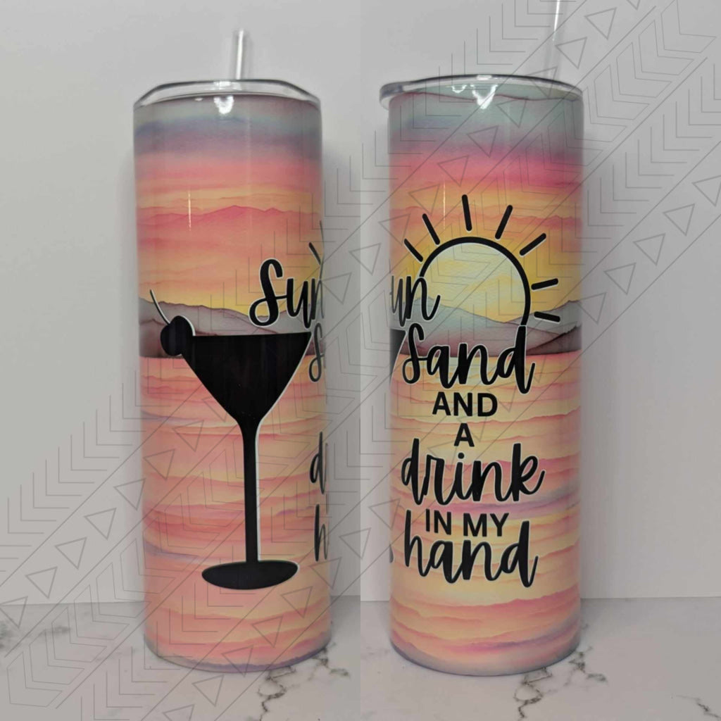 Sun, Sand, A Drink In My Hand Tumbler