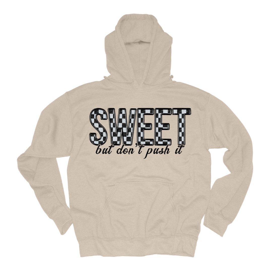 Sweet But Don't Push It