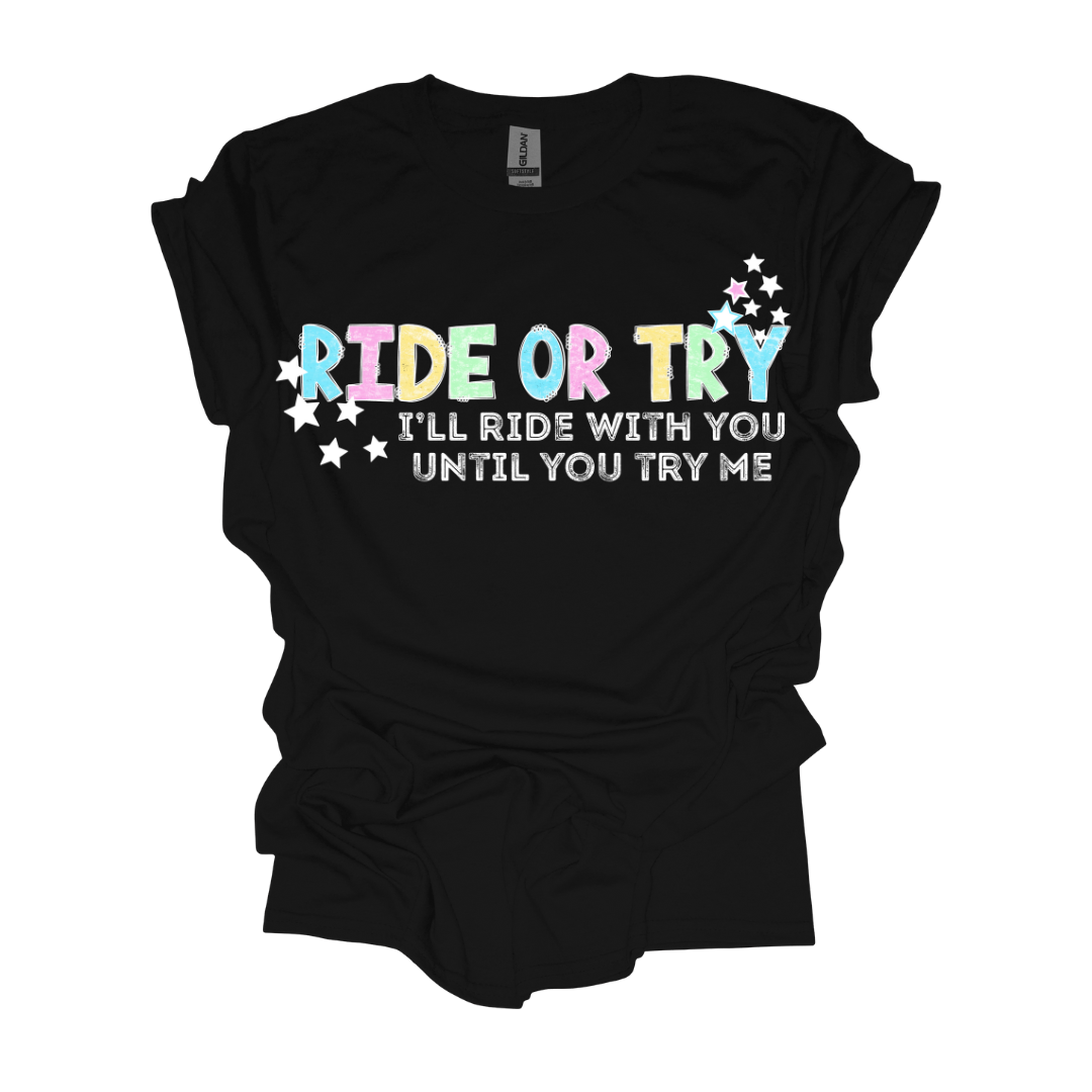 Ride or Try