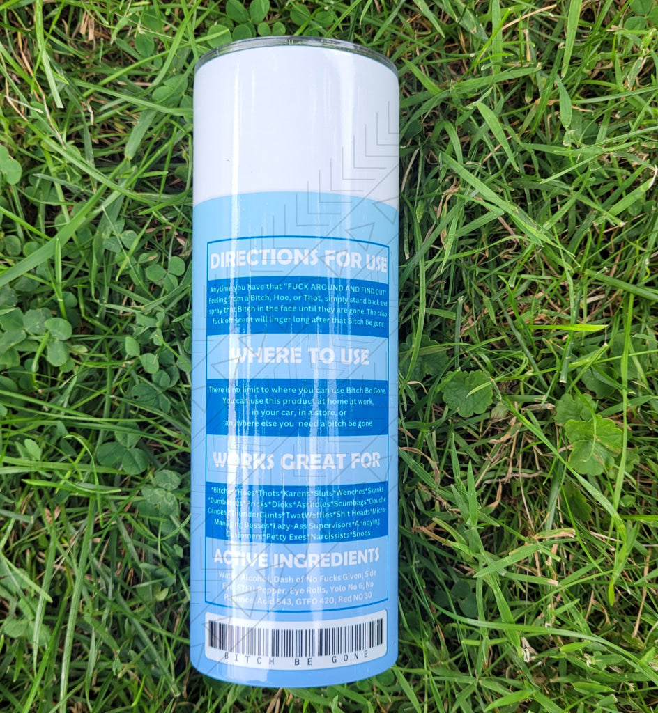 B!tch Be Gone