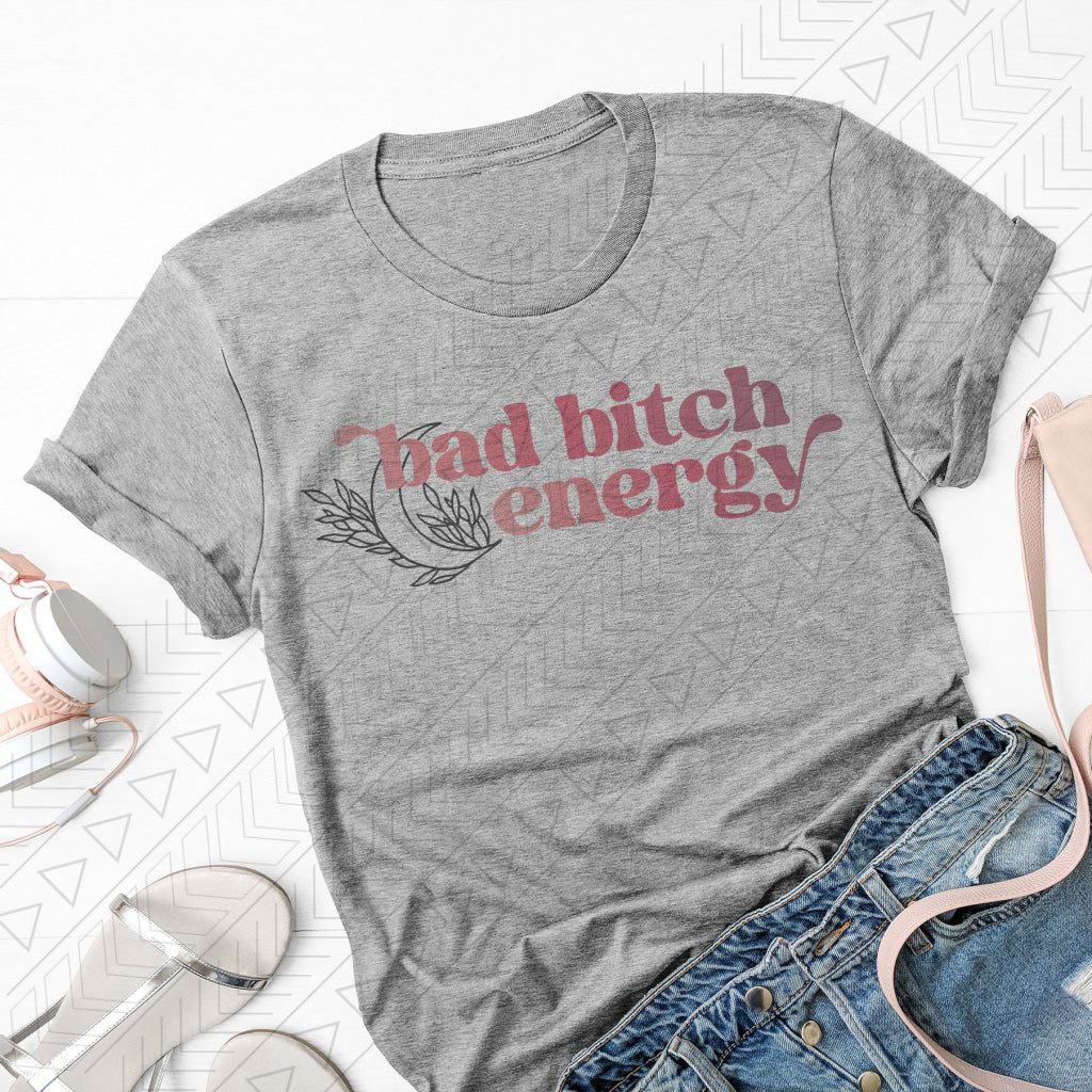 Bad B Energy Shirt