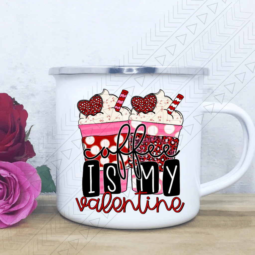 Coffee Is My Valentine Mug