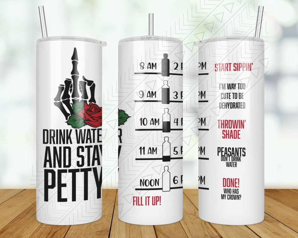 Drink Water & Stay Petty Tracker Tumbler