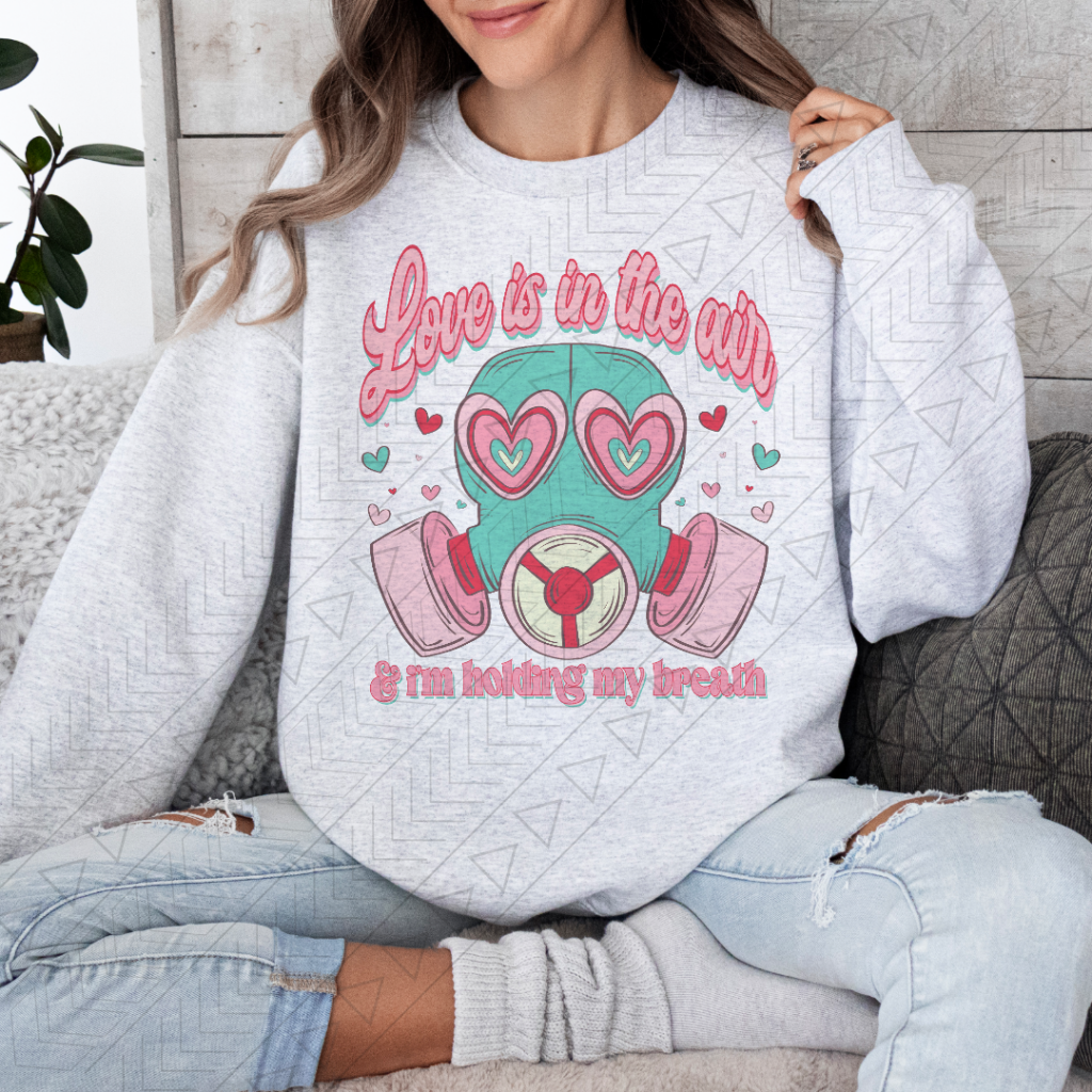 Love Is In The Air Sweatshirt