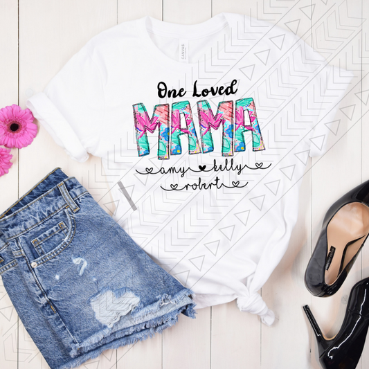 One Loved Mama Custom Tee