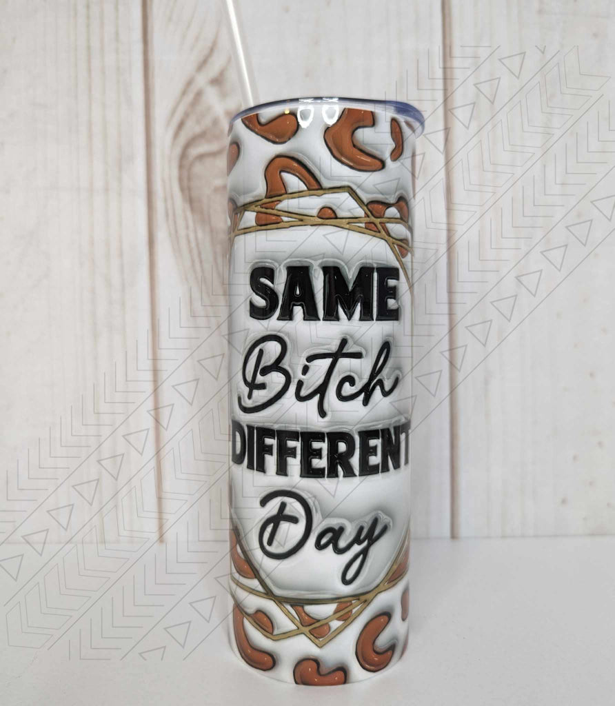 Same B Differnt Day 3d Puff Tumbler