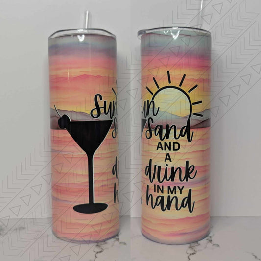 Sun, Sand, A Drink In My Hand Tumbler